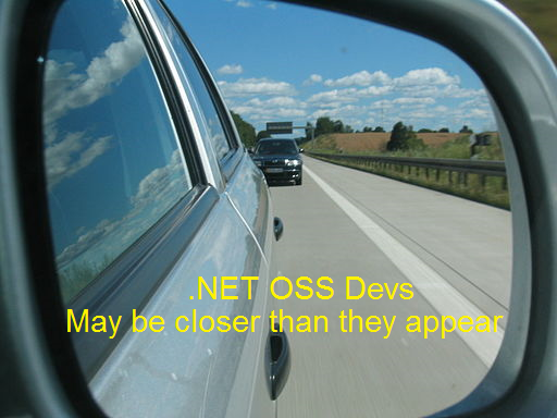 An image of a car side mirror stating "dot net OSS devs may be closer than they appear"